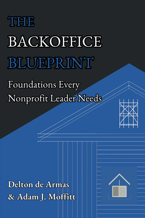 The Backoffice Blueprint by Delton de Armas and Adam J. Moffitt